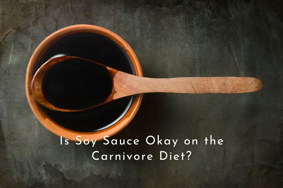 Is Soy Sauce Okay on a Carnivore Diet?