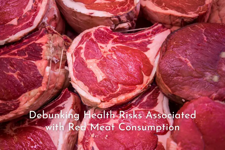 Debunking Health Risks Associated with Red Meat Consumption