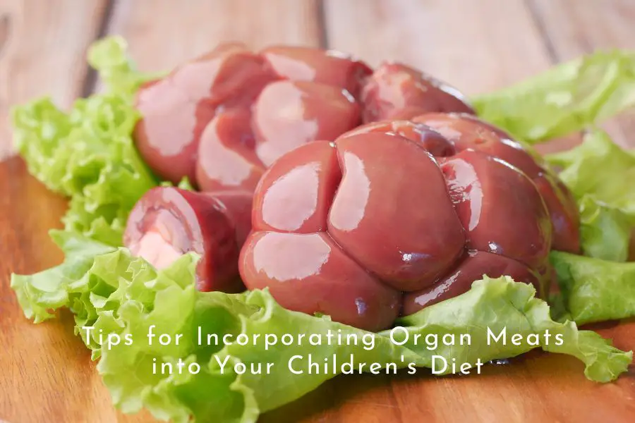 10 Tips to Sneak More Organ Meat into Your Children’s Diet