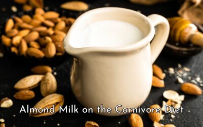 Is Almond Milk Okay on the Carnivore Diet?